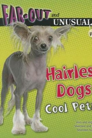 Cover of Hairless Dogs: Cool Pets!