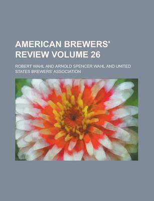 Book cover for American Brewers' Review Volume 26