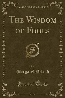 Book cover for The Wisdom of Fools (Classic Reprint)