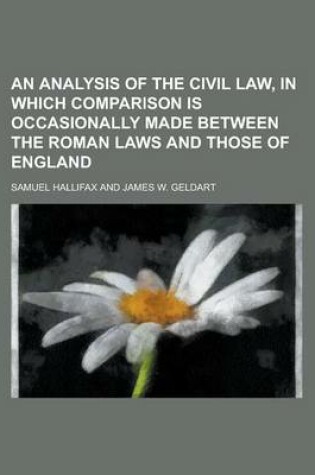 Cover of An Analysis of the Civil Law, in Which Comparison Is Occasionally Made Between the Roman Laws and Those of England