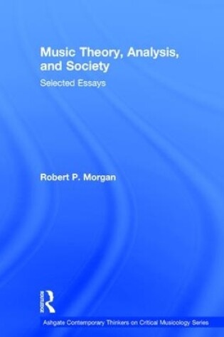 Cover of Music Theory, Analysis, and Society