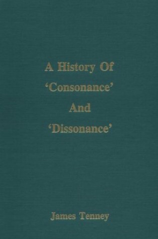 Cover of A History of 'Consonance' and 'Dissonance'