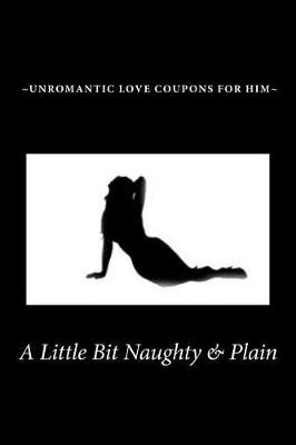 Book cover for A Little Bit Naughty & Plain