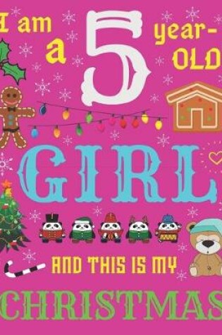 Cover of I Am a 5 Year-Old Girl and This Is My Christmas