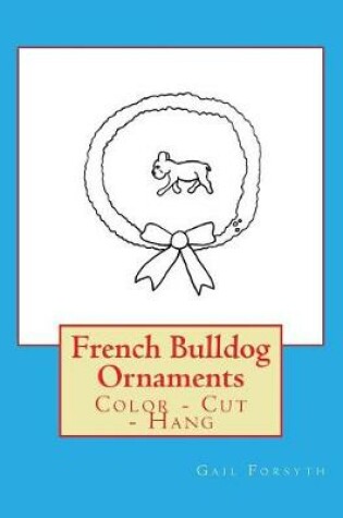 Cover of French Bulldog Ornaments