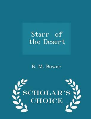 Book cover for Starr of the Desert - Scholar's Choice Edition