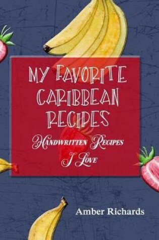 Cover of My Favorite Caribbean Recipes