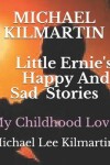 Book cover for Little Ernie's Happy and Sad Stories