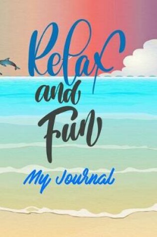 Cover of Relax and Fun MyJournal