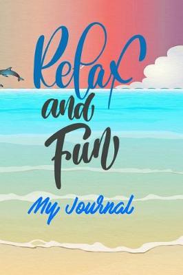 Book cover for Relax and Fun MyJournal