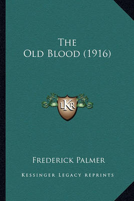 Book cover for The Old Blood (1916) the Old Blood (1916)