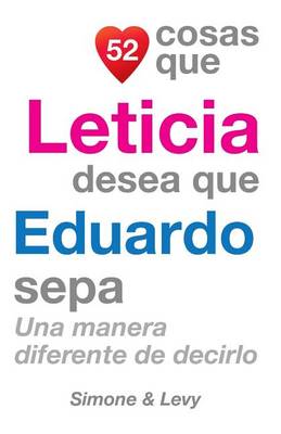 Cover of 52 Cosas Que Leticia Desea Que Eduardo Sepa
