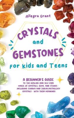 Book cover for Crystals and Gemstones for Kids and Teens