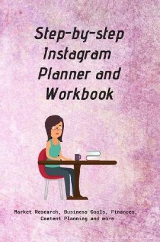 Cover of Step-by-step Instagram Planner and Workbook