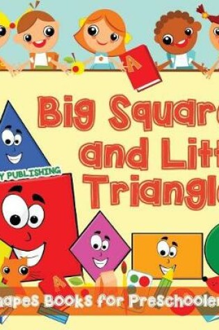 Cover of Big Squares and Little Triangles!