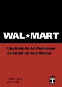 Book cover for Wal Mart - Una Historia del Fenomeno de Retail de Sam Walton