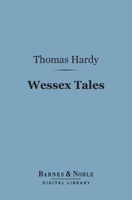 Book cover for Wessex Tales (Barnes & Noble Digital Library)