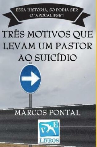 Cover of Tr�s Motivos Que Levam Um Pastor Ao Suic�dio