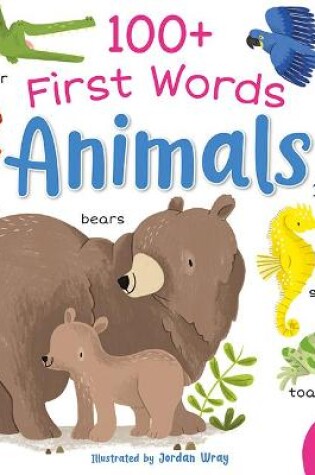 Cover of 100+ First Words: Animals