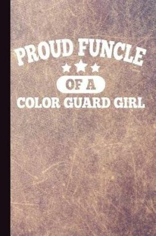 Cover of Proud Funcle of a Color Guard Girl