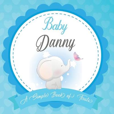 Book cover for Baby Danny A Simple Book of Firsts