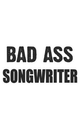 Book cover for Bad Ass Songwriter