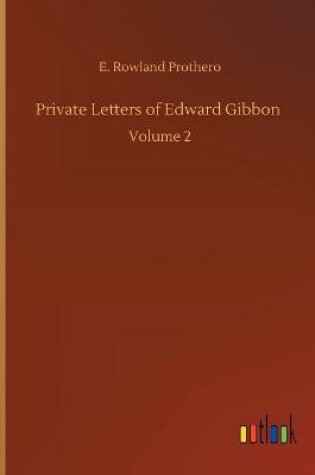 Cover of Private Letters of Edward Gibbon