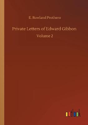 Book cover for Private Letters of Edward Gibbon