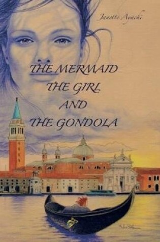 Cover of The Mermaid, the Girl and the Gondola