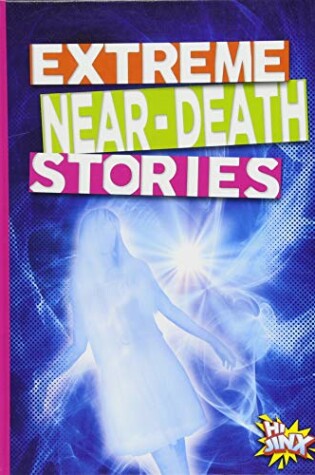 Cover of Extreme Near-Death Stories