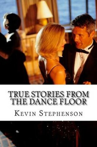 Cover of True Stories from the Dance Floor