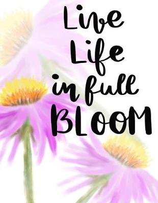 Book cover for Live Life in Full Bloom
