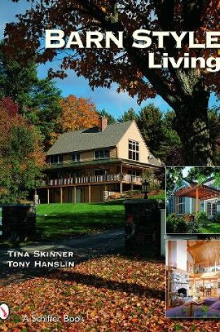 Cover of Barn Style Living: Design and Plan Inspiration for Timber Frame Homes