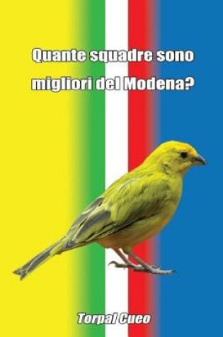 Cover of Quante Squadre Sono Migliori del Modena?