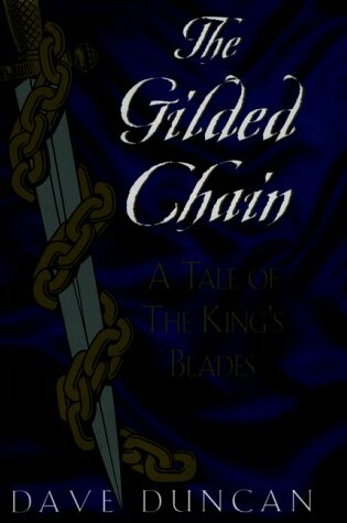 Cover of The Gilded Chain: a Tale of the King's Blades