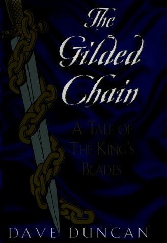 Book cover for The Gilded Chain: a Tale of the King's Blades