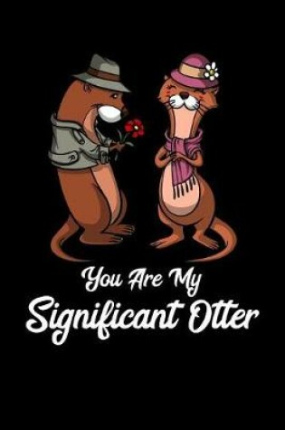 Cover of You Are My Significant Otter