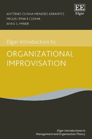 Cover of Elgar Introduction to Organizational Improvisation Theory