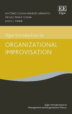 Cover of Elgar Introduction to Organizational Improvisation Theory