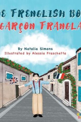 Cover of The Frenglish Boy / Le Garçon Franglais