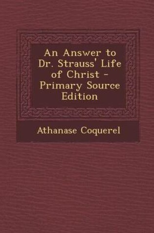 Cover of An Answer to Dr. Strauss' Life of Christ