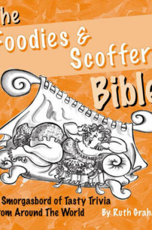 Cover of The Foodies and Scoffers Bible