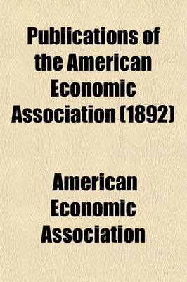 Book cover for Publications of the American Economic Association (Volume 7)