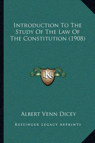 Cover of Introduction to the Study of the Law of the Constitution (1908)