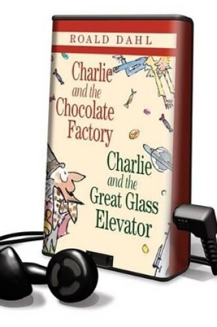 Cover of Charlie and the Chocolate Factory & Charlie and the Great Glass Elevator