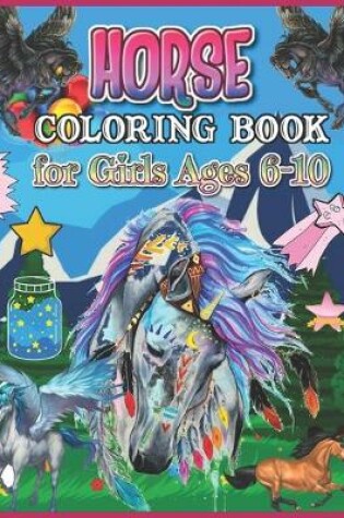 Cover of Horse Coloring Book for Girls Ages 6-10