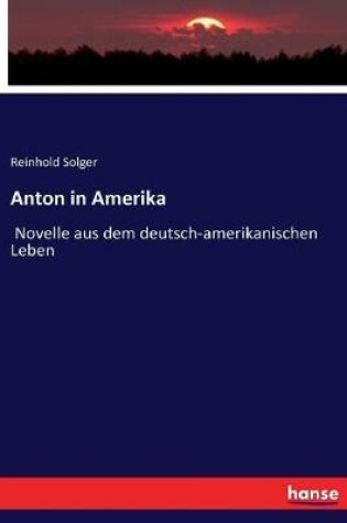 Cover of Anton in Amerika