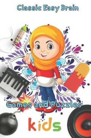 Cover of Classic Easy Brain Games and Puzzles kids