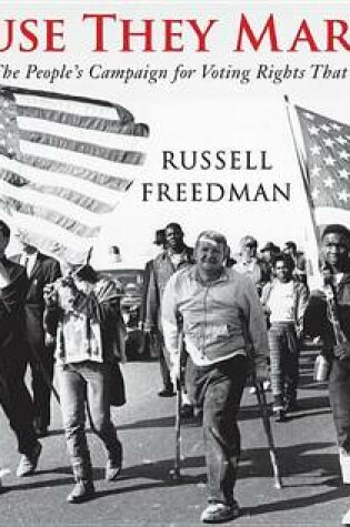 Cover of Because They Marched: The People's Campaign for Voting Rights That Changed America