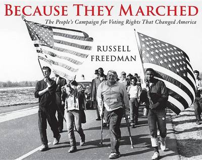 Book cover for Because They Marched: The People's Campaign for Voting Rights That Changed America